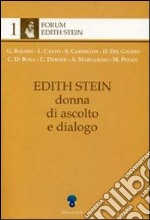 Edith Stein. Donna di ascolto e dialogo libro