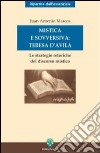 Mistica e sovversiva: Teresa di Gesù. Le strategie retoriche del discorso mistico della santa di Avila libro