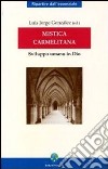 Mistica carmelitana. Sviluppo umano in Dio libro