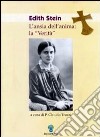 Edith Stein. L'ansia dell'anima: la verità libro di Truzzi Claudio