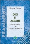 Dio è amore. Percorso biblico con Elisabetta della Trinità libro