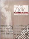 Giovanni Paolo II. 2 aprile 2005. Un evento mediatico libro