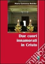 Due cuori innamorati in Cristo