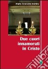 Due cuori innamorati in Cristo libro