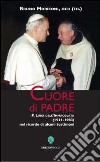 Cuore di padre. P. Luigi dell'Immacolata (1911-1983) nel ricordo di alcuni testimoni libro di Moriconi B. (cur.)