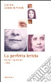 La perfetta letizia. Esercizi spirituali 1936 libro di Gonzales Conchita