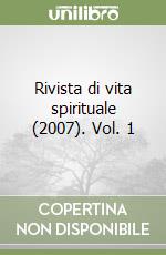 Rivista di vita spirituale (2007). Vol. 1 libro