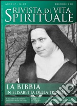 Rivista di Vita Spirituale (2013) vol. 4-5. La Bibbia in Elisabetta della Trinità libro