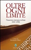 Oltre ogni limite. Nazarena monaca reclusa 1945-1990 libro di Ghini E. (cur.)