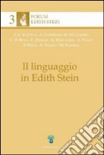 Il linguaggio in Edith Stein. Vol. 1: Il linguaggio e il senso religioso libro