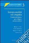 Intenzionalità ed empatia. Fenomenologia, psicologia, neuroscienze libro