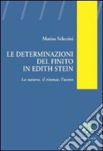 Le determinazioni del finito in Edith Stein. La natura, il vivente, l'uomo libro