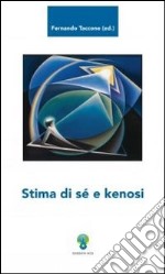 Stima di sé e kenosi libro