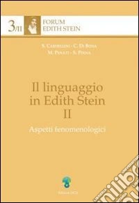 Il linguaggio in Edith Stein. Vol. 2: Aspetti fenomenologici