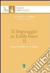 Il linguaggio in Edith Stein. Vol. 2: Aspetti fenomenologici libro