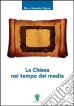 La chiesa nel tempo dei media libro