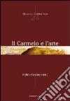 Il Carmelo e l'arte libro di Cazzago Aldino