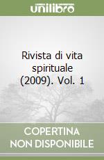 Rivista di vita spirituale (2009). Vol. 1 libro