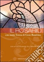 Il Rosario con santa Teresa di Gesù Bambino libro