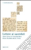 Lettere ai sacerdoti. Santa Teresa di Teresa di Gesù Bambino, Beata Elisabetta della Trinità libro