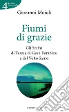 Fiumi di grazie libro