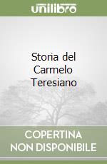 Storia del Carmelo Teresiano libro