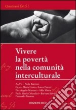 Vivere la povertà nella comunità interculturale libro