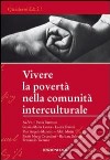 Vivere la povertà nella comunità interculturale libro