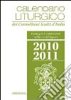 Calendario liturgico dei Carmelitani Scalzi d'Italia. Guida per le celebrazioni nell'anno del Signore 2010-2011 libro