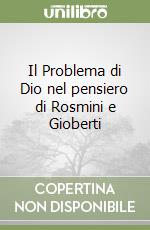 Il Problema di Dio nel pensiero di Rosmini e Gioberti