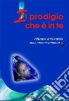 Il prodigio che è in te libro