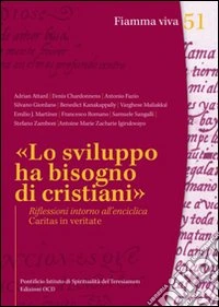 «Lo sviluppo ha bisogno di cristiani». Riflessioni intorno all'enciclica Caritas in veritate libro