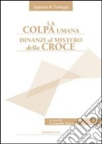 La colpa umana dinanzi al mistero della croce libro