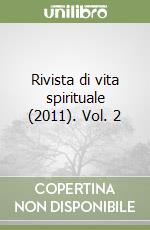 Rivista di vita spirituale (2011). Vol. 2 libro