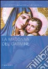 La Madonna del Carmine libro di Centro interprovinciale OCD (cur.)