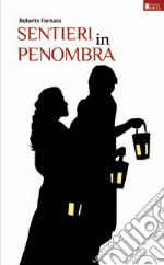 Sentieri in penombra libro