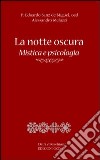 La notte oscura. Mistica e psicologia libro