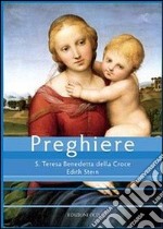 Preghiere. S. Teresa Benedetta della Croce libro