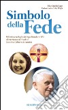 Simbolo della fede. Riflessione teologica di Papa Benedetto XVI ed esperienza spirituale di Concepción Cabrera de Armida libro di Sarabia Lago Pilar Castro Tello Carlos