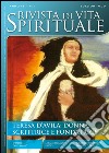 Rivista di vita spirituale (2014). Vol. 1: Teresa d'Avila. Donna, scrittrice e fondatrice libro