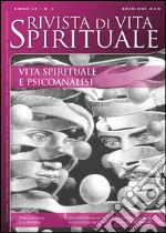 Rivista di vita spirituale (2014). Vol. 3: Vita spirituale e psicoanalisi libro