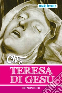 Chi è Teresa di Gesù
