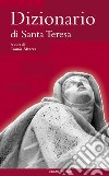 Dizionario di Santa Teresa libro