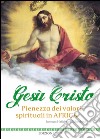 Gesù Cristo. Pienezza dei valori spirituali in Africa libro di Hakizimana Ndimubanzi Innocent