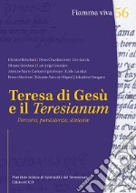 Teresa di Gesù e il Teresianum. Percorsi, persistenze, sintonie libro