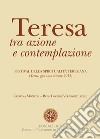 Teresa tra azione e contemplazione libro