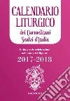 Calendario liturgico dei Carmelitani Scalzi d'Italia. Guida per le celebrazioni nell'anno del Signore 2017-2018 libro