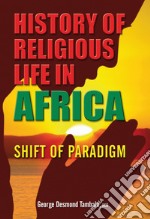 History of religious life in Africa. Shift of paradigm