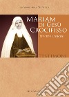 Mariam di Gesù Crocifisso. Le virtù eroiche libro