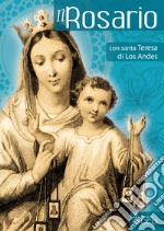 Il Rosario con santa Teresa di Los Andes libro